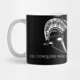 He conquers who endures - Persius Mug